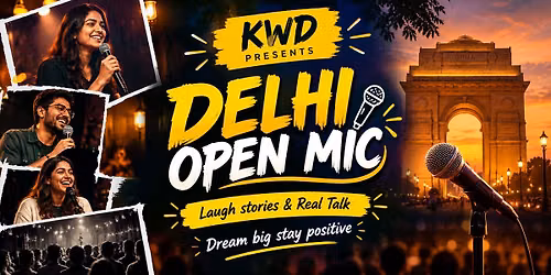 KWD PRESENT DELHI OPEN MIC