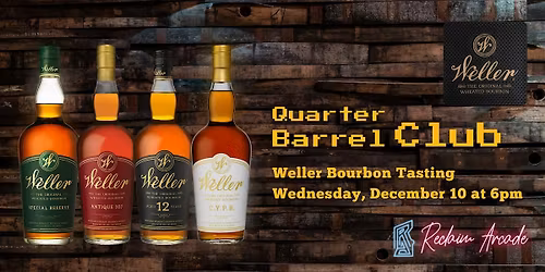 Weller Bourbon Tasting at Reclaim Arcade