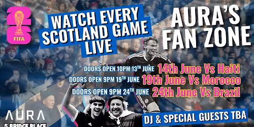 AURA'S Fan Zone - Watch Every Scotland Game Live