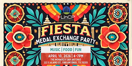 I-LinCP San Antonio Fiesta Medal Exchange Party