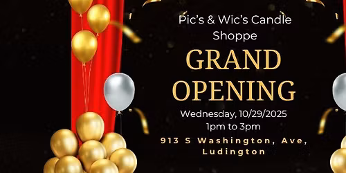 Pic's & Wic's Candle Shoppe Grand Opening at our New Location