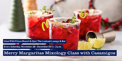 Merry Margaritas Mixology Class with Casamigos