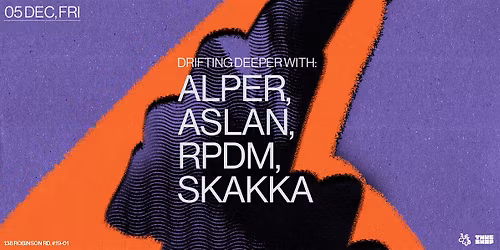 DRIFTING DEEPER with Alper, Aslan, RPDM, SKAKKA