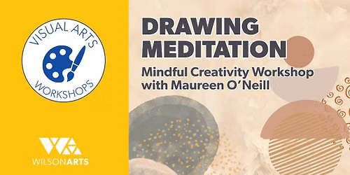 Drawing Meditation: Mindful Creativity with Maureen O\u2019Neill