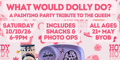 What Would Dolly Do? Painting Party