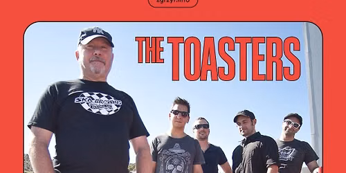 The TOASTERS - legenda SKA w Lublinie + FLAMING HEART