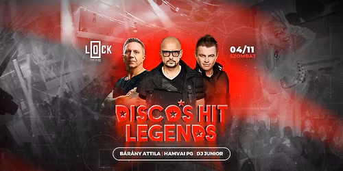 Disco's Hit Legends @ LOCK BUDApest