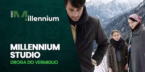 Millennium Studio - Droga do Vermiglio