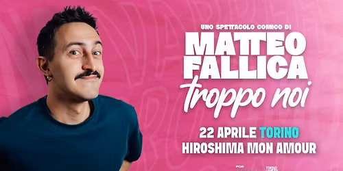 MATTEO FALLICA - TROPPO NOI