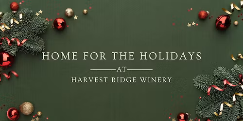 Home for the Holidays- Live show at Harvest Ridge Winery