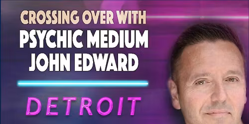 Crossing Over with Psychic Medium John Edward - Detroit, MI