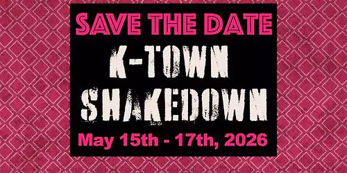 K*Town Shakedown 2026