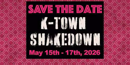 K*Town Shakedown 2026