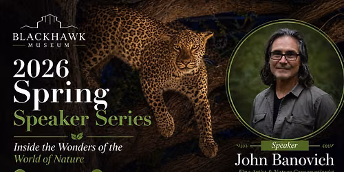 Spring Speaker Series: Inside the Wonders of the World of Nature with John Banovich