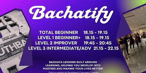 Bachatify: Bachata classes from absolute beginners to Intermediate\/Advanced
