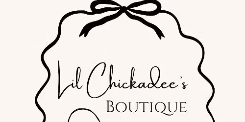 Lil Chickadees Boutique