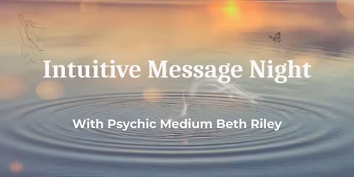 Intuitive Message & Guidance Night with Spirit with Beth
