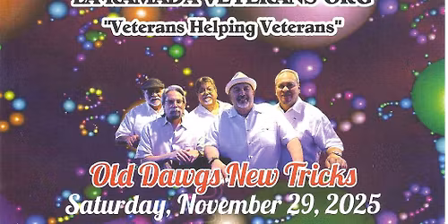 VETERANS HELPING VETERANS! - OLD DAWGS AT WEST COVINA ELKS LODGE