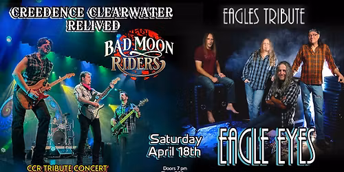 EAGLE EYES & BAD MOON RIDERS~EAGLES & CCR DOUBLE Bill Tribute Concert Returns to North Van!!