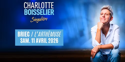 CHARLOTTE BOISSELIER \u2022 Briec \/ L\u2019Arth\u00e9muse \u2022 11.04.26