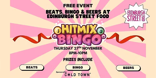 HITMIX BINGO @ EDINBURGH STREET FOOD