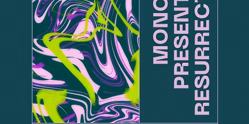 MONO Presents : Resurrection