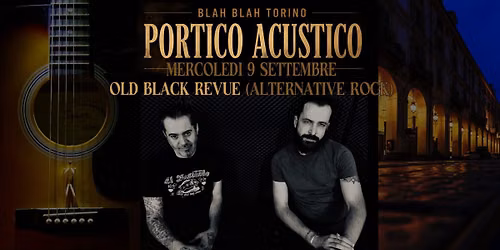 OLD BLACK REVUE (alt rock) live PORTICO ACUSTICO \/\/ BLAH BLAH