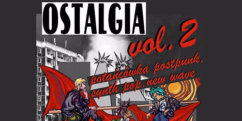 Ostalgia vol. 2 - pota\u0144c\u00f3wka postpunk, synth pop, new wave