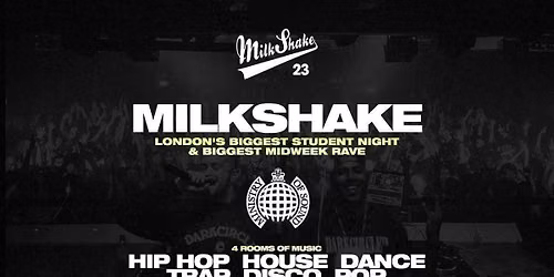 Milkshake, Ministry of Sound | London's Biggest Student Night \ud83d\udd25 June 30th 2026 \ud83c\udf0d 