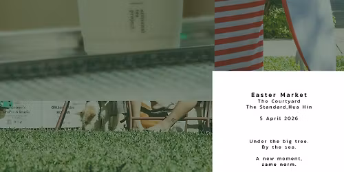 EASTER \ud83d\udc23 Market - THE STANDARD HUA HIN