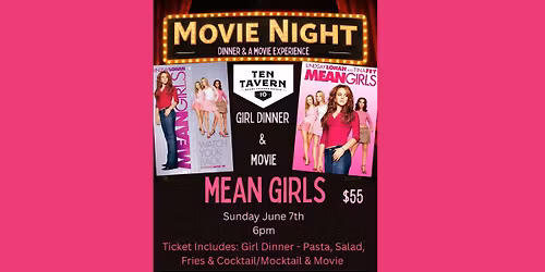Mean Girls & Girl Dinner