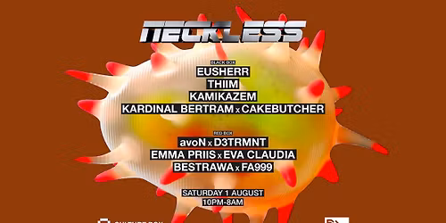 NECKLESS: Eusherr \/ Thiim \/ KAMIKAZEM \/ Kardinal Bertram x Cakebutcher \/ avoN x D3TRMNT \/ Emma Priis
