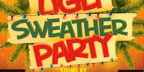 Ugly Sweater Party with NEVER AGAIN