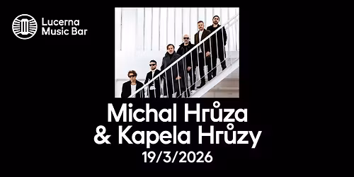 Michal Hr\u016fza a Kapela Hr\u016fzy | Lucerna Music Bar