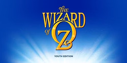 Dearborn Youth Theatre Presents: The Wizard of Oz Youth Edition