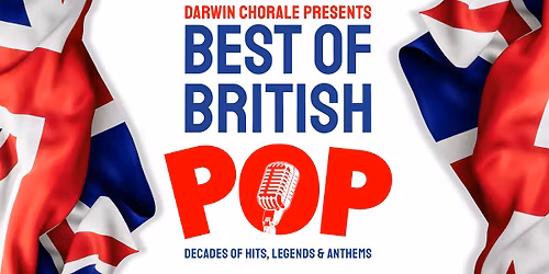 Darwin Chorale Best of British Pop