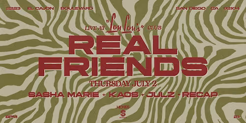 REAL FRIENDS @ LOU LOU'S FEATURING SASHA MARIE