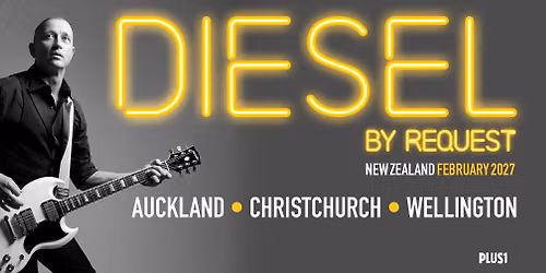 DIESEL By Request | Wellington
