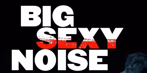 Lydia Lunch BIG SEXY NOISE | CAMBRIDGE (UK) | 4 FEB