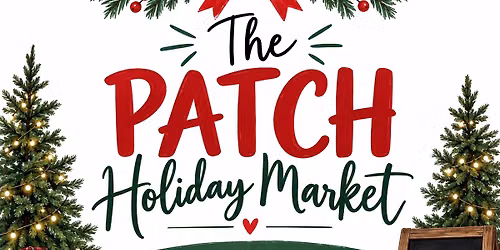 The Patch Holiday Market 