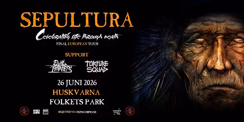 Sepultura  + Support: Evil Invaders + Torture Squad  | Huskvarna 