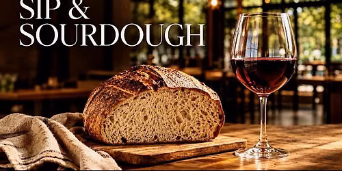 Sip and Sourdough Workshop