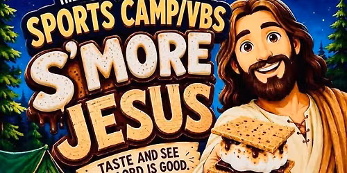 Camp out S\u2019more Jesus