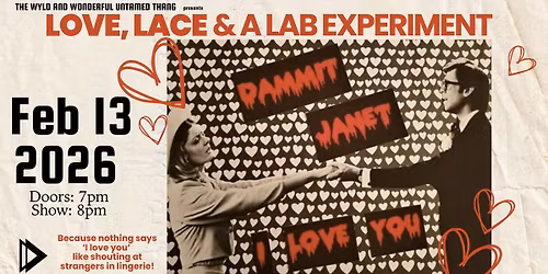 TWWUT presents: Love, Lace, and A Lab Experiment! A Valentine's Day themed Rocky Show