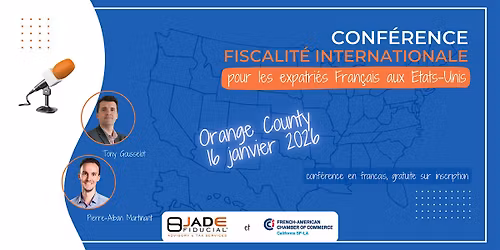 [Orange County] Conf\u00e9rence - La fiscalit\u00e9 Franco-Am\u00e9ricaine