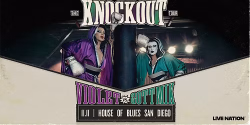 VIOLET CHACHKI & GOTTMIK - HOUSE OF BLUES SAN DIEGO