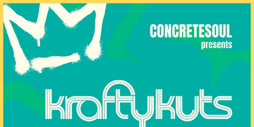 ConcreteSoul presents: KRAFTY KUTS - 14.08.26 - Bomba Exeter