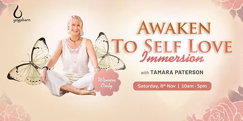 Awaken To Self Love Immersion
