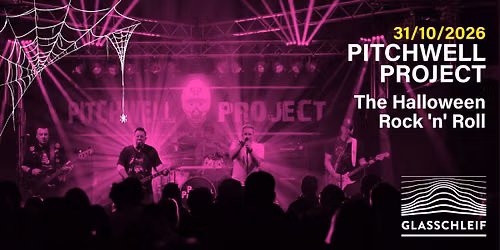 Pitchwell Project in der GLASSCHLEIF