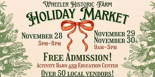 Holiday Market at Wheeler Historic Farm